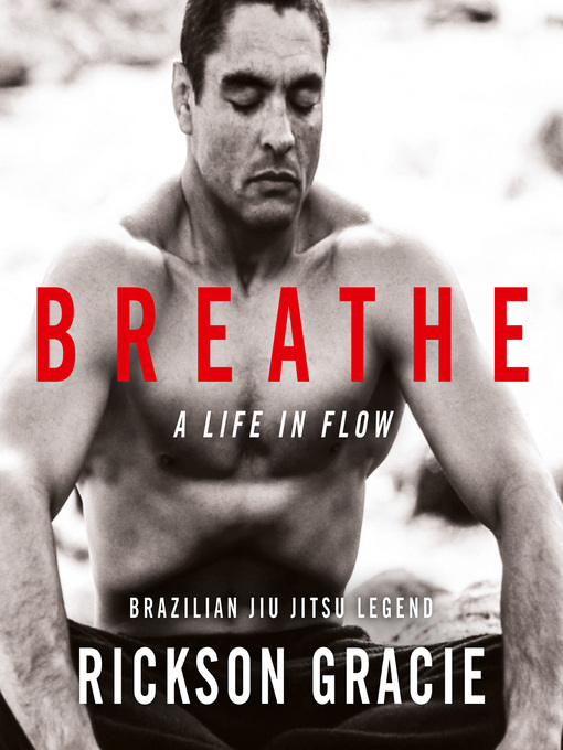Title details for Breathe by Rickson Gracie - Available